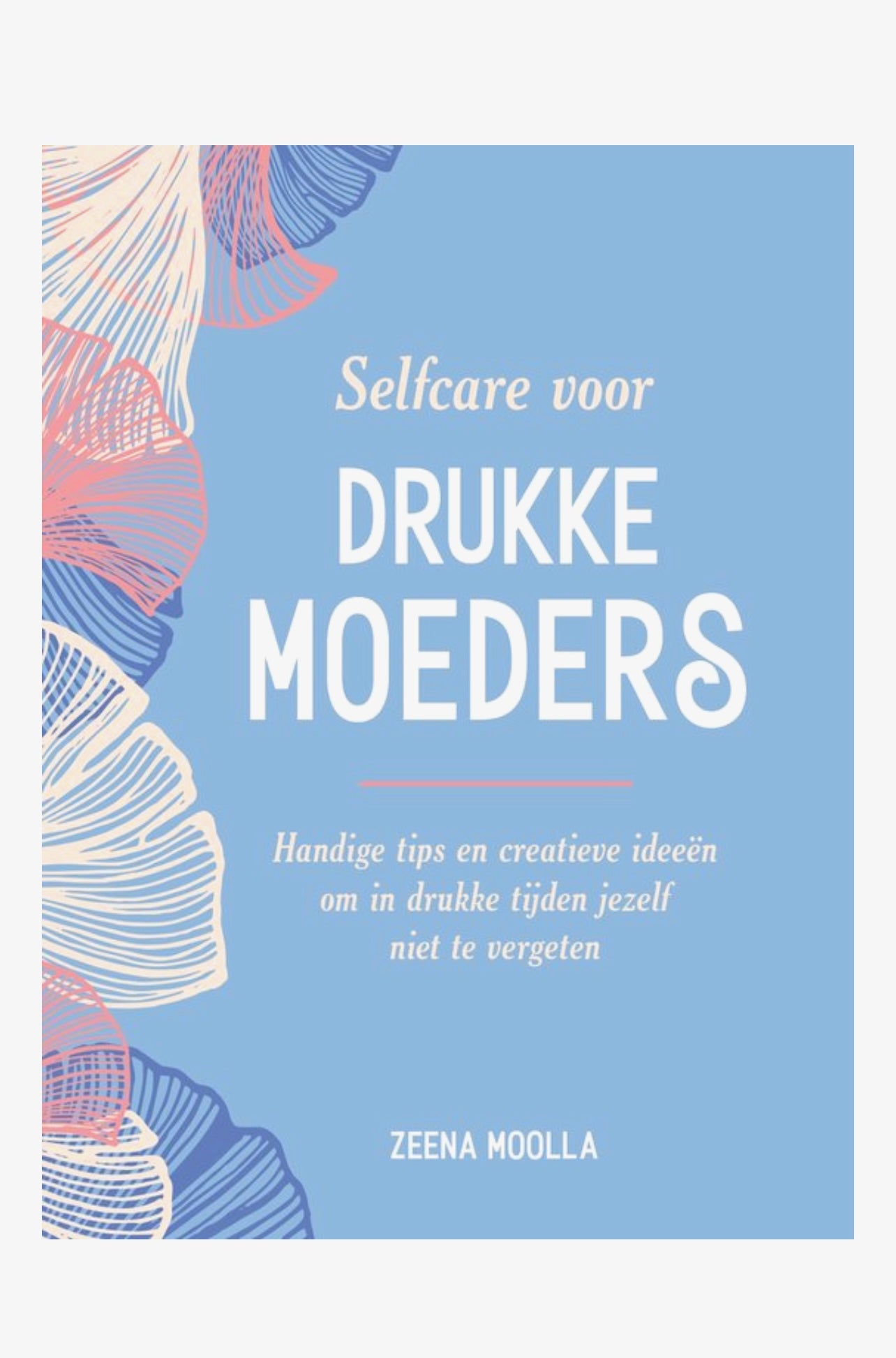 The Prezzent Drukke Moeders Boekje – rust en structuur voor moeders