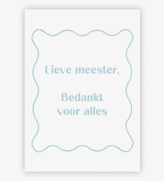 Lieve meester, bedankt voor alles – kaart