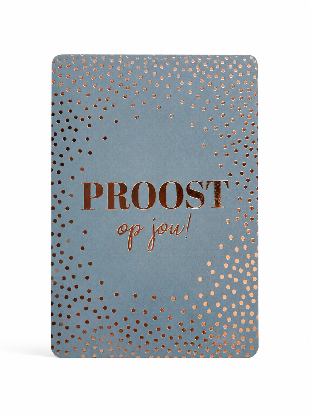 Proost op jou kaartje – Feestelijk wenskaartje