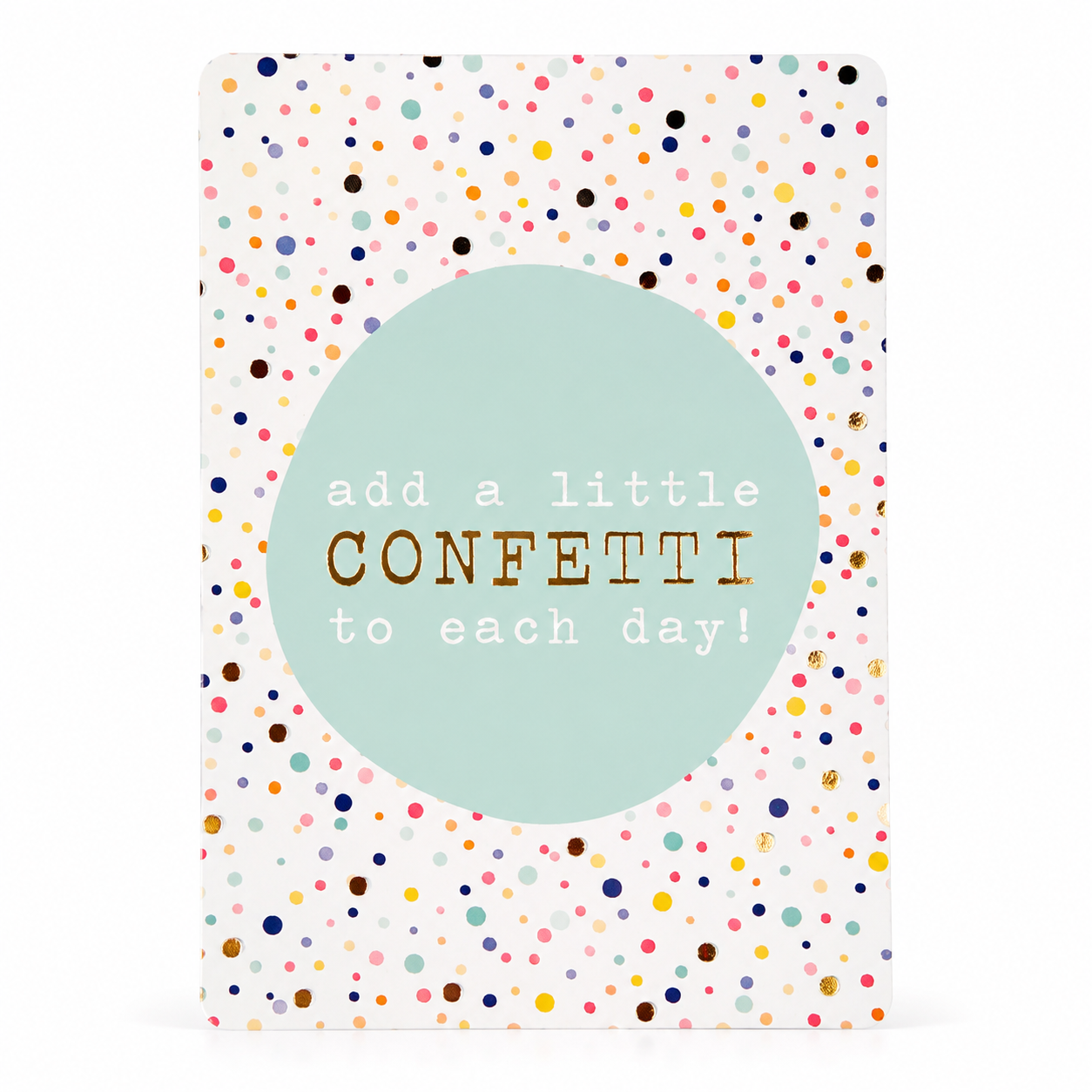 Vrolijke cadeaukaart met kleurrijke confetti en de tekst Add a Little Confetti to Each Day