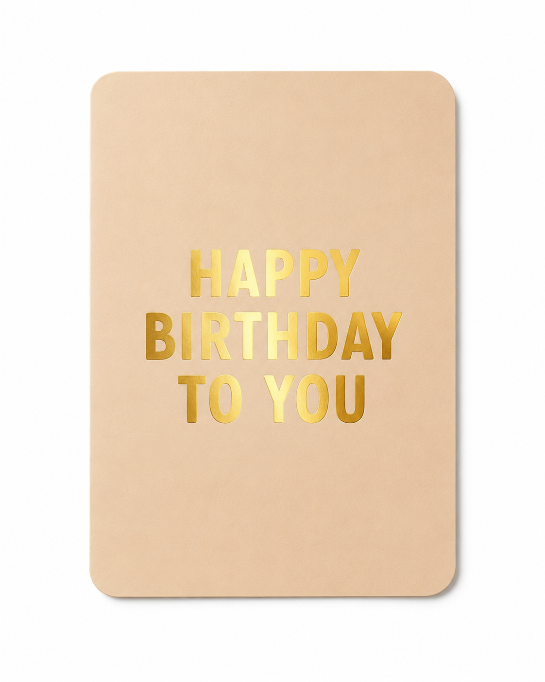 Luxe beige verjaardagskaart met gouden folie en de tekst “Happy Birthday To You”. Perfect als verjaardagskaart of toevoeging aan een cadeaubox van The Prezzent.
