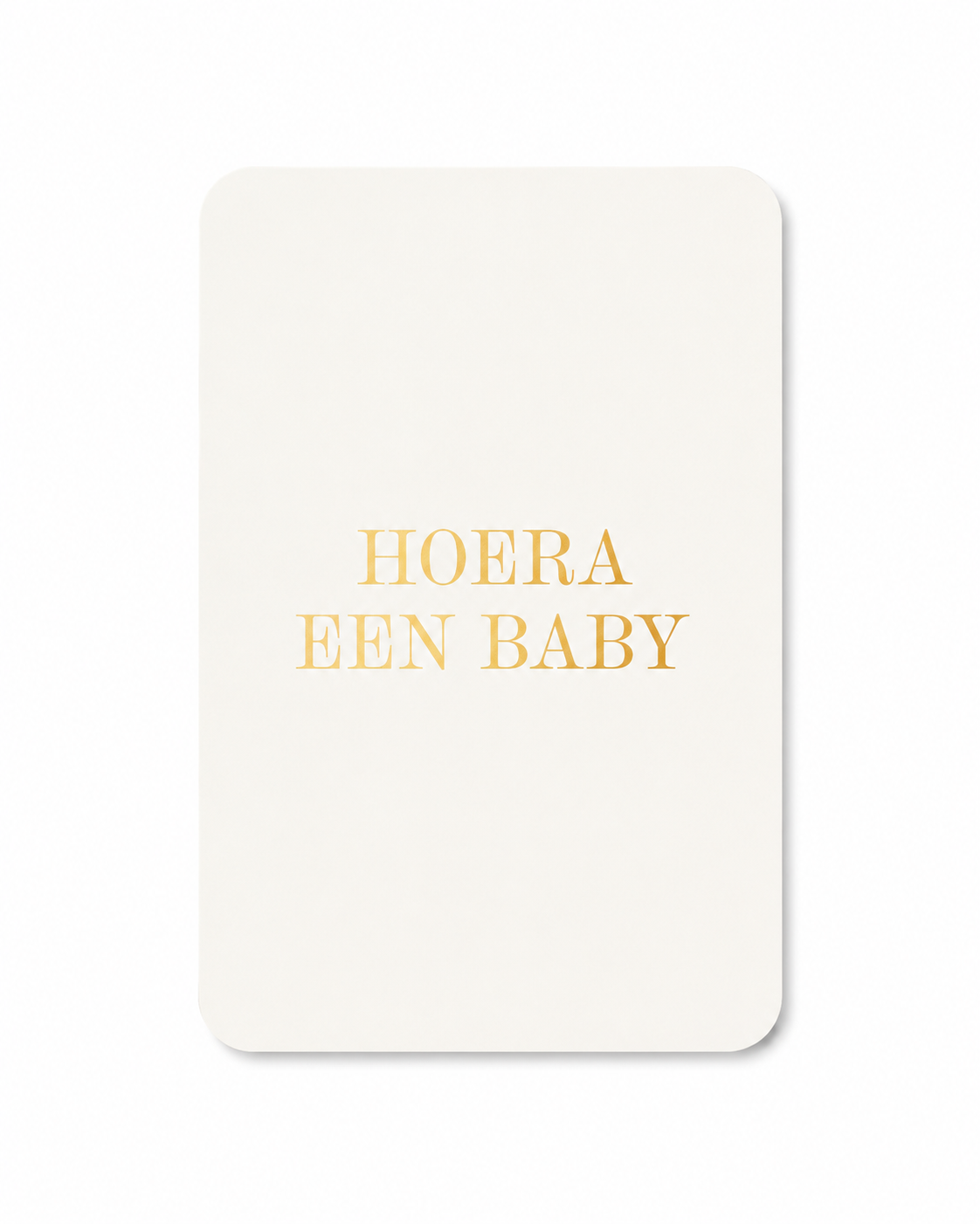 Luxe crèmekleurige wenskaart met gouden folie en de tekst “Hoera Een Baby”. Perfect als geboortekaart bij een kraamcadeau of cadeaubox van The Prezzent.