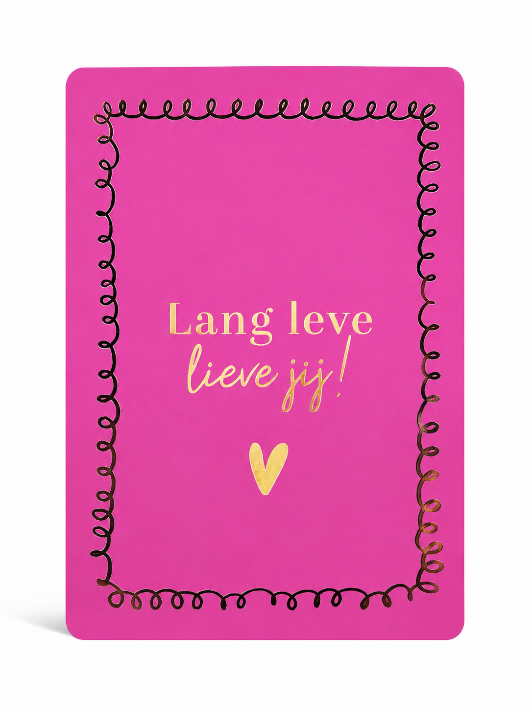 Roze kaartje met de tekst Lang leve lieve jij en een speelse zwarte rand met goud hartje