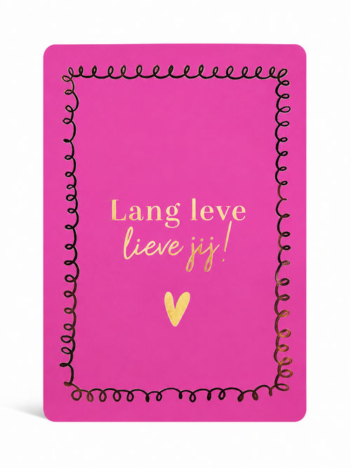 Roze kaartje met de tekst Lang leve lieve jij en een speelse zwarte rand met goud hartje