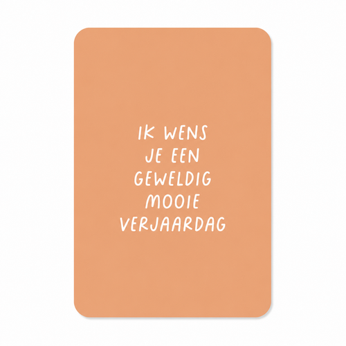 Wenskaart Ik Wens Je Een Geweldig Mooie Verjaardag | Verjaardagskaart