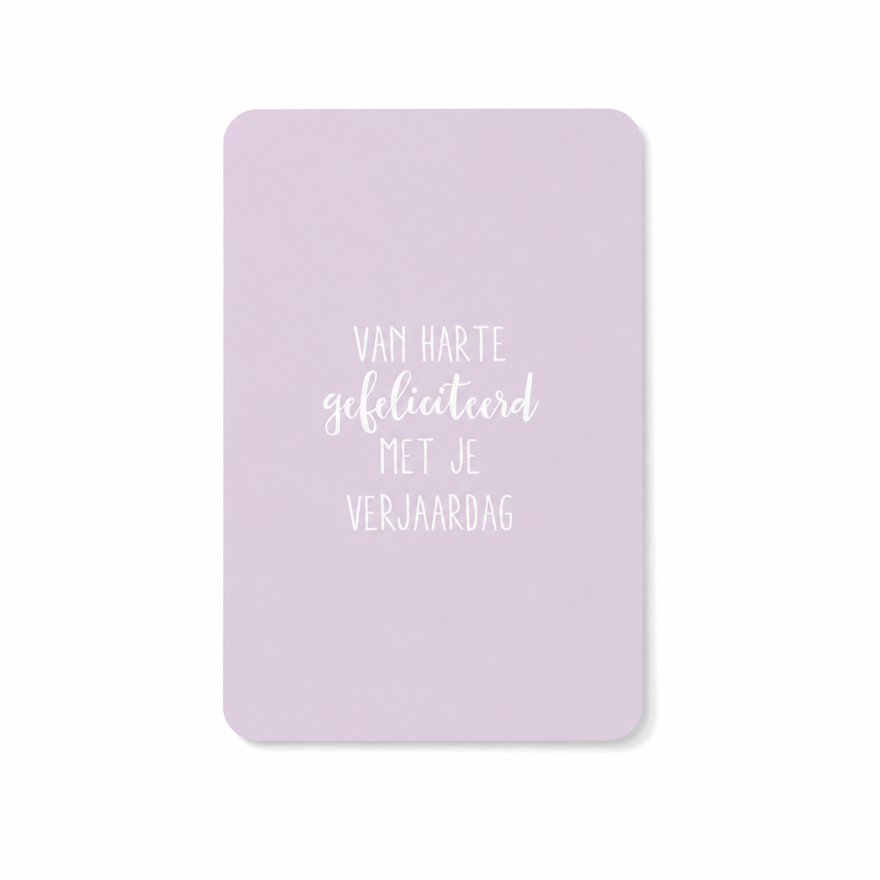 Lila wenskaart met de tekst “Van harte gefeliciteerd met je verjaardag
